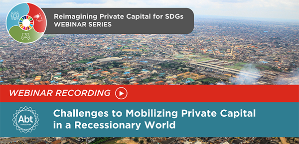 Challenges to Mobilizing Private Capital in a Recessionary World